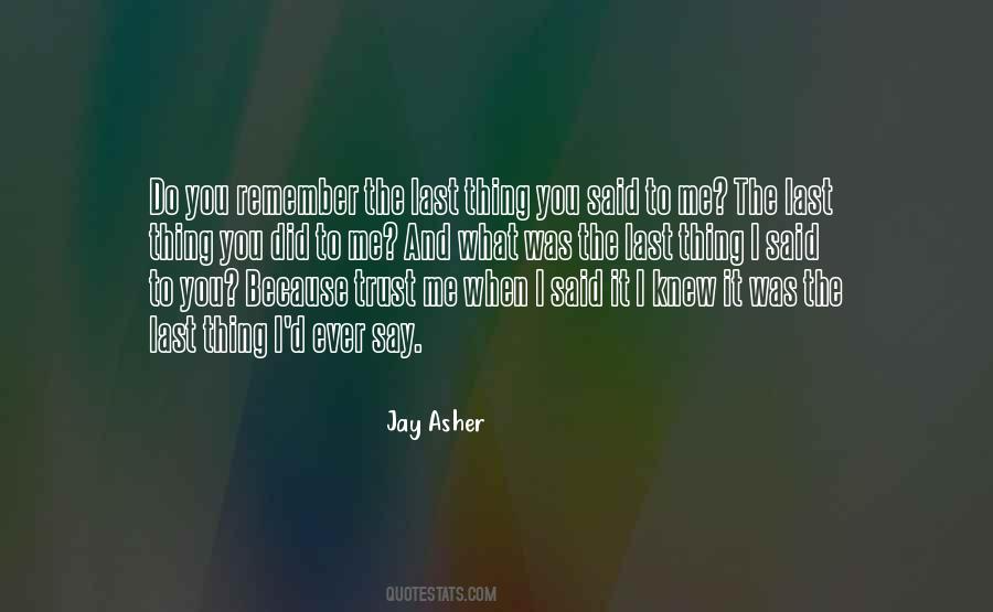 Remember What You Did Quotes #1267487