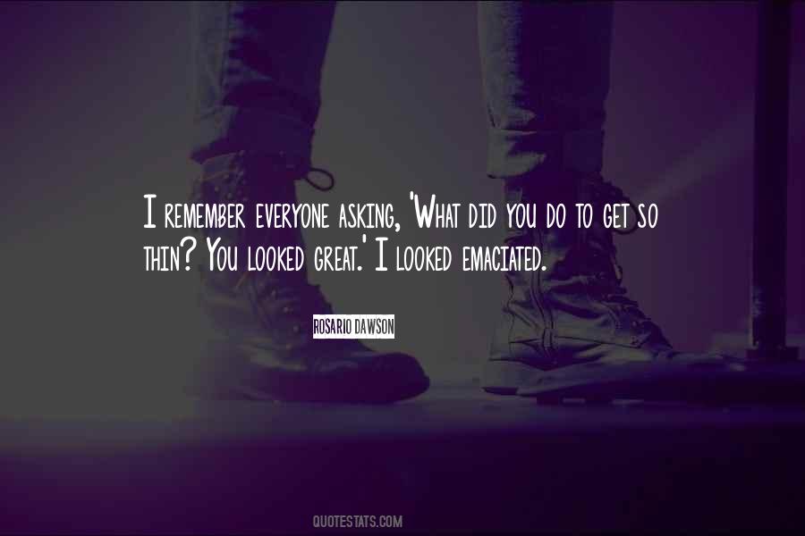 Remember What You Did Quotes #378147