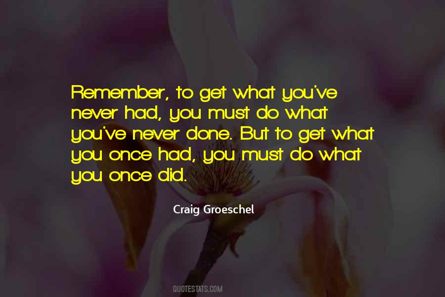 Remember What You Did Quotes #436500