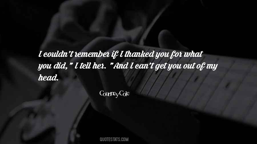 Remember What You Did Quotes #634203
