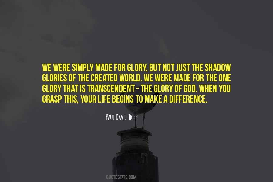 The Glory Of God Quotes #1058292