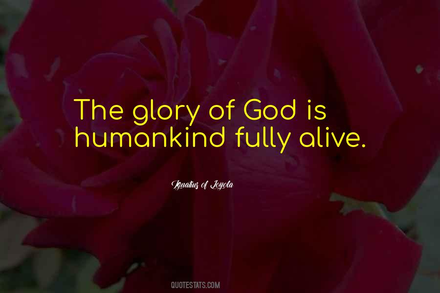 The Glory Of God Quotes #1152982