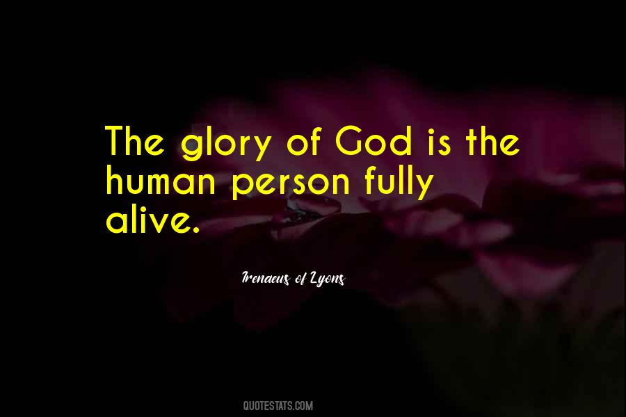 The Glory Of God Quotes #1337108