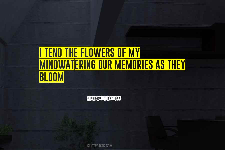 Quotes About Flowers And Memories #1269873