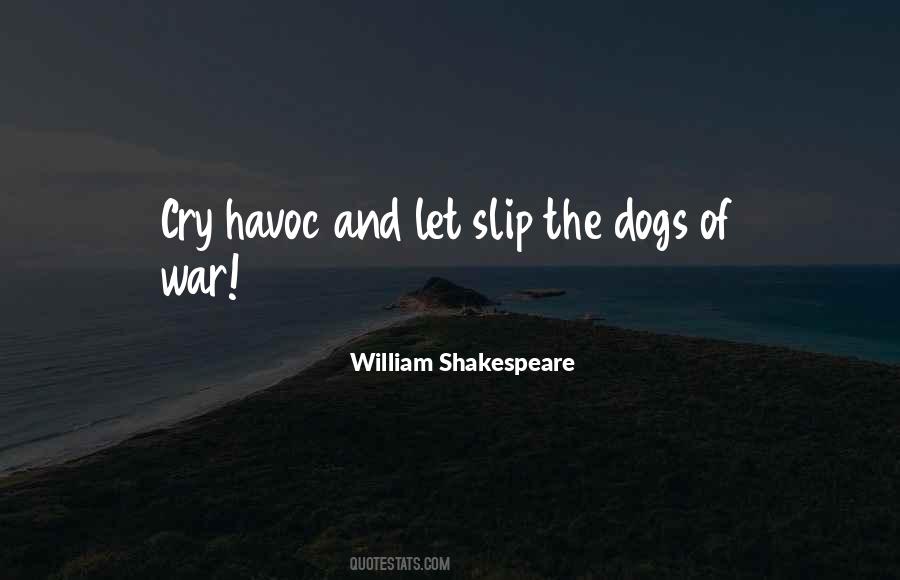 Quotes About The Dogs Of War #361545