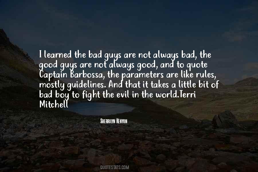 Quotes About Good Guys Gone Bad #137574