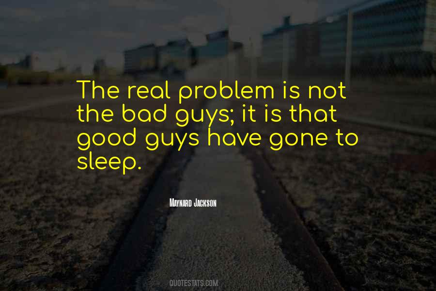 Quotes About Good Guys Gone Bad #149563