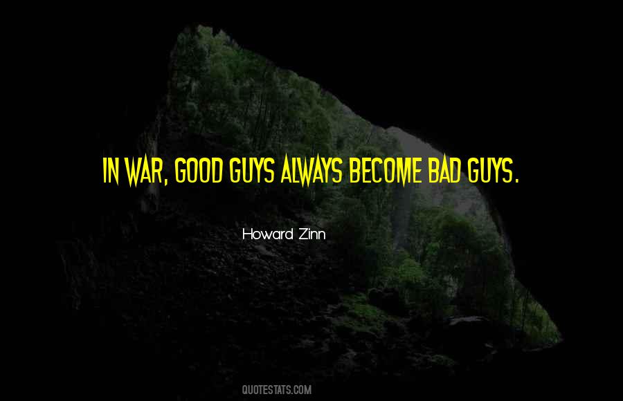 Quotes About Good Guys Gone Bad #246619