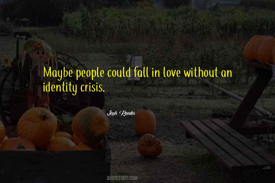 Quotes About Identity Crisis #290208