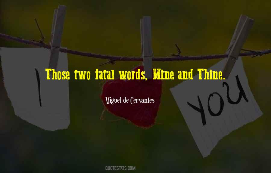 Mine And Thine Quotes #1222688