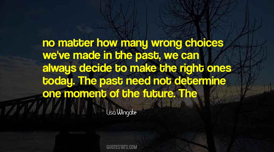 Quotes About Right And Wrong Choices #1002329
