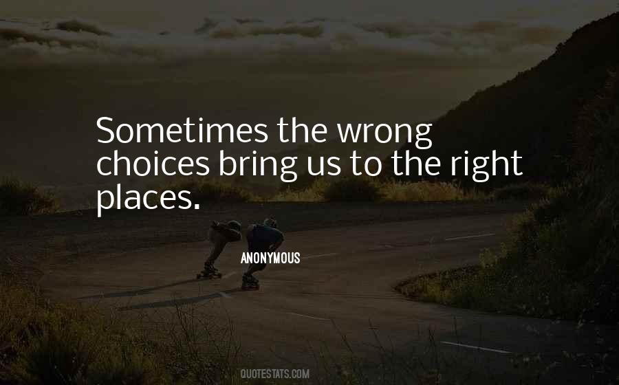 Quotes About Right And Wrong Choices #334792