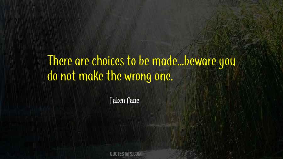 Quotes About Right And Wrong Choices #447667