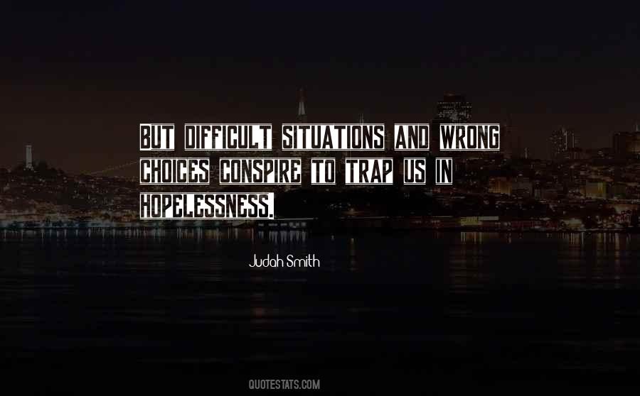 Quotes About Right And Wrong Choices #686032