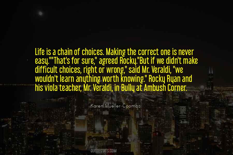 Quotes About Right And Wrong Choices #776327