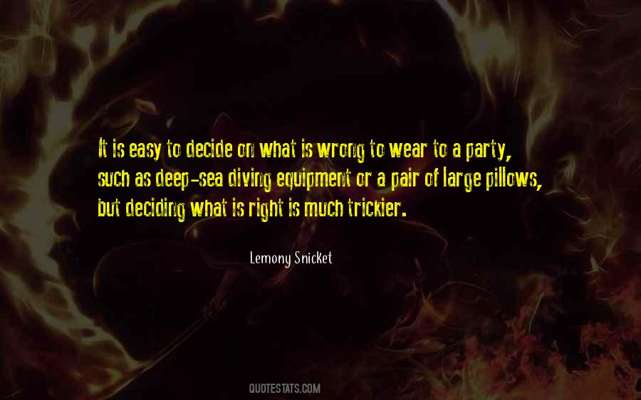 Quotes About Right And Wrong Choices #828955