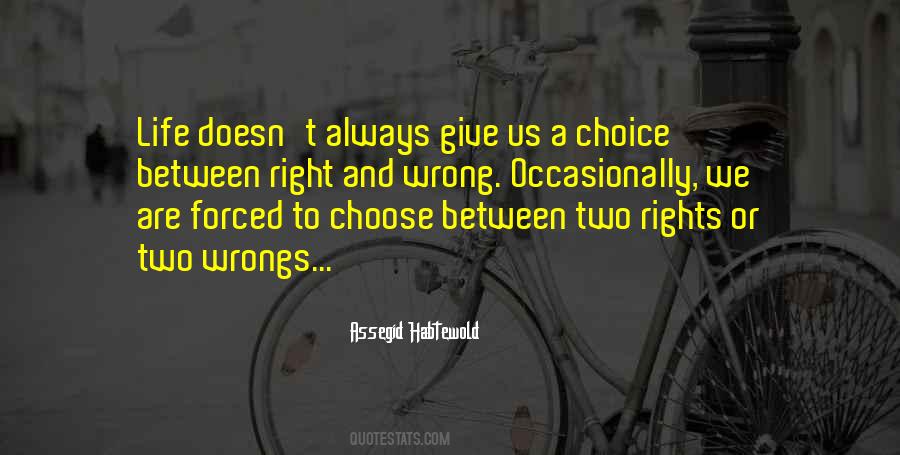 Quotes About Right And Wrong Choices #949675