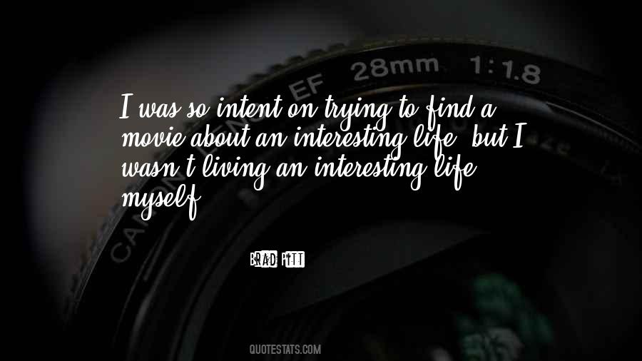 Quotes About Living An Interesting Life #1577222