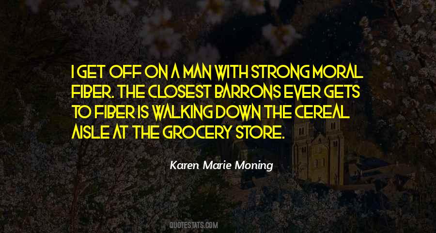 Quotes About Moral Fiber #148928