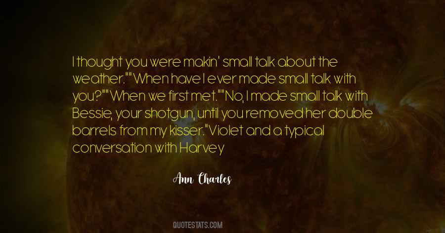 Quotes About Small Talk #1113733