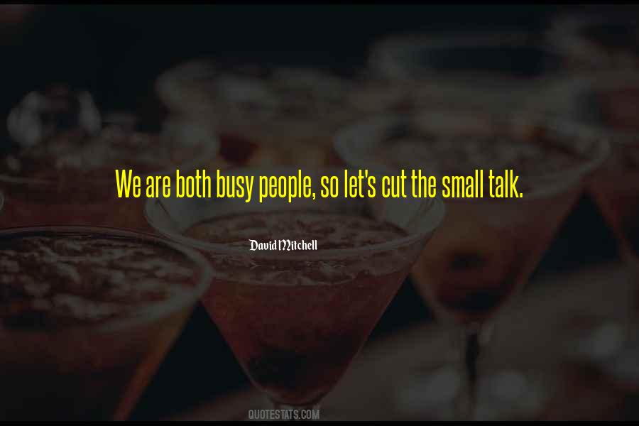 Quotes About Small Talk #636737