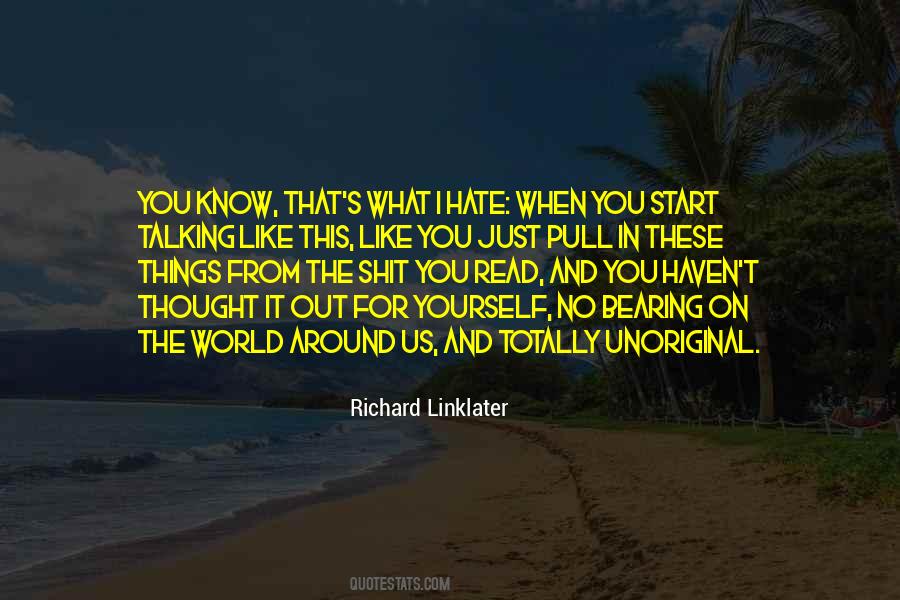 Quotes About Hate In The World #175574