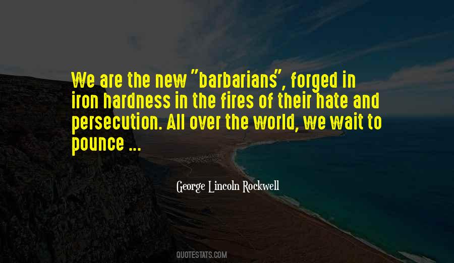 Quotes About Hate In The World #42926