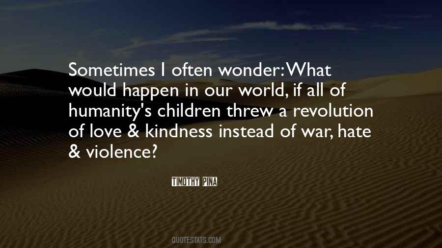 Quotes About Hate In The World #615581