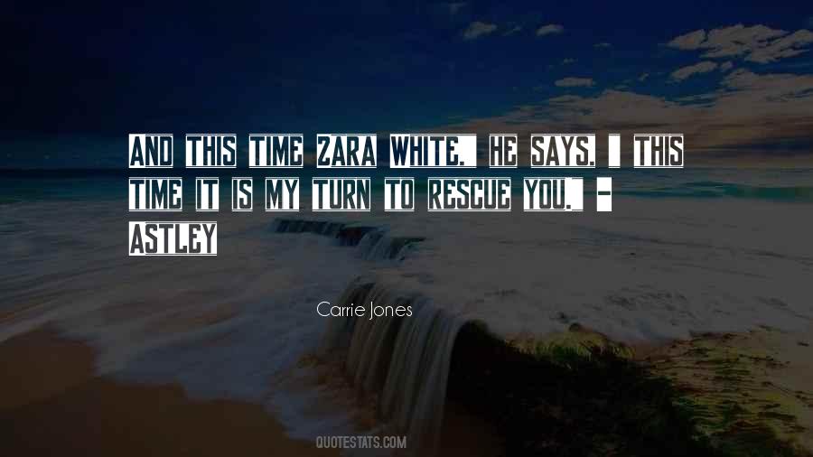 Zara White Quotes #1607236