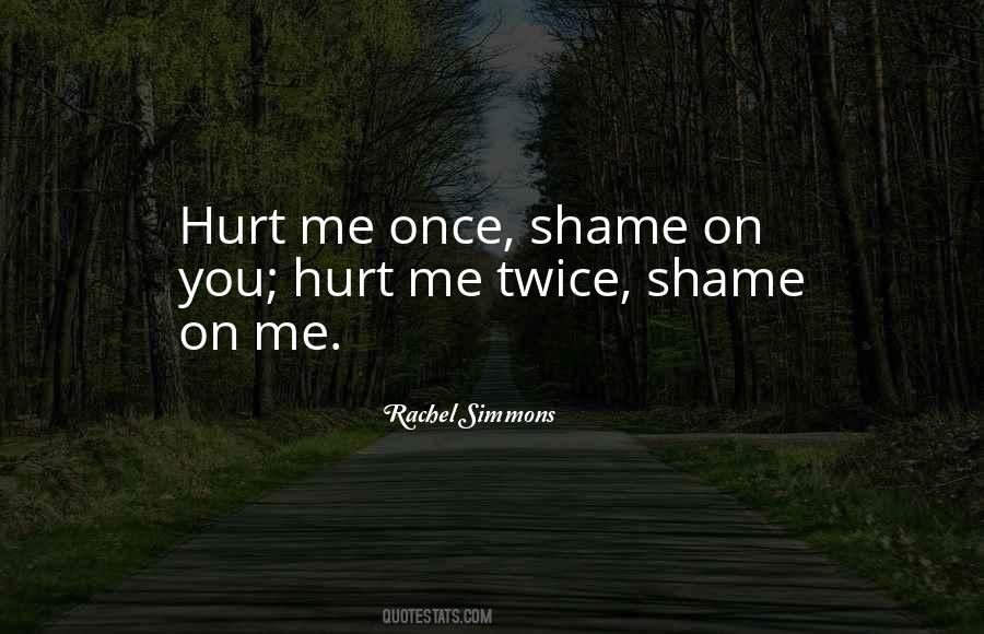 Quotes About Shame On Me #506732