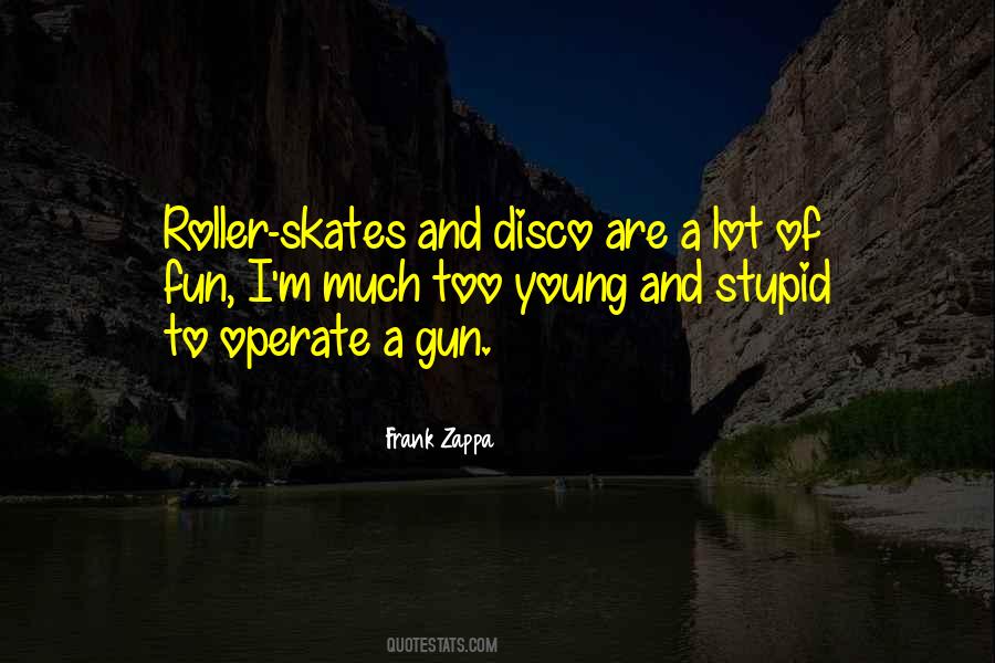 Young Gun Quotes #1324881