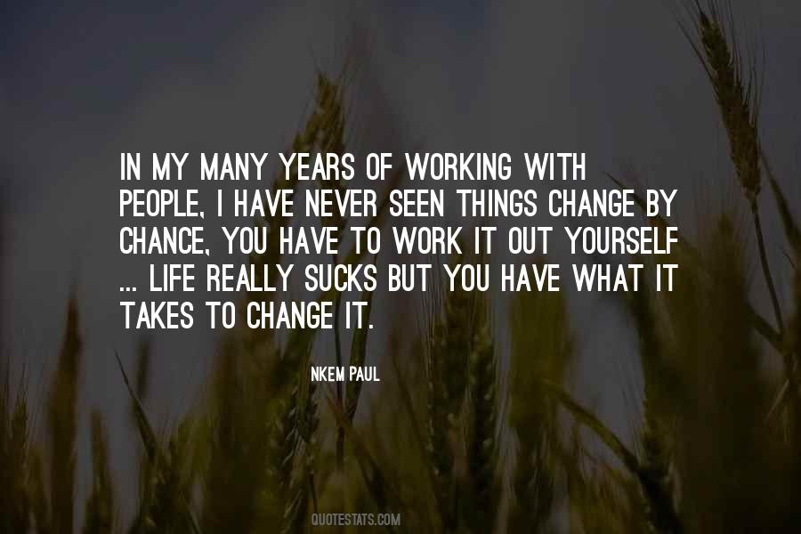 Quotes About Change In Yourself #620391