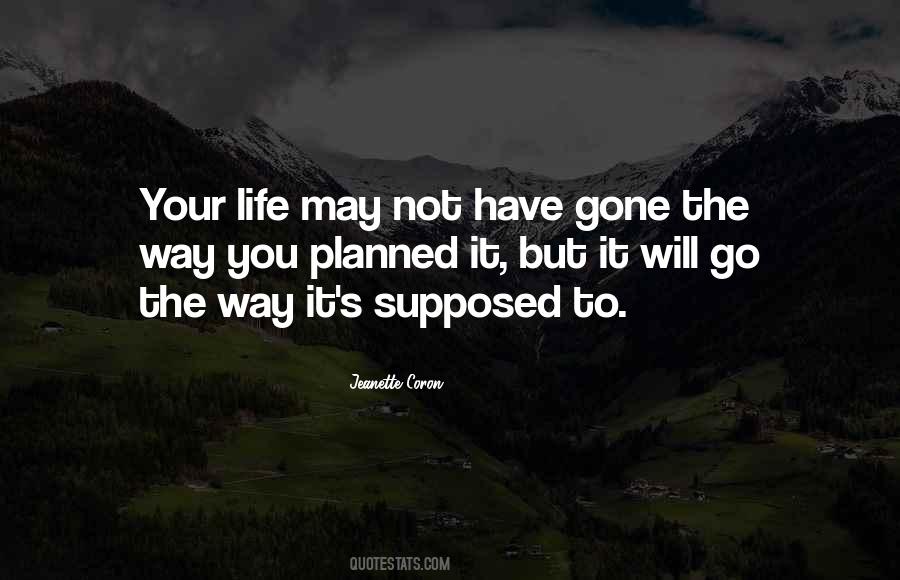 Quotes About Life Not Always Going As Planned #144949