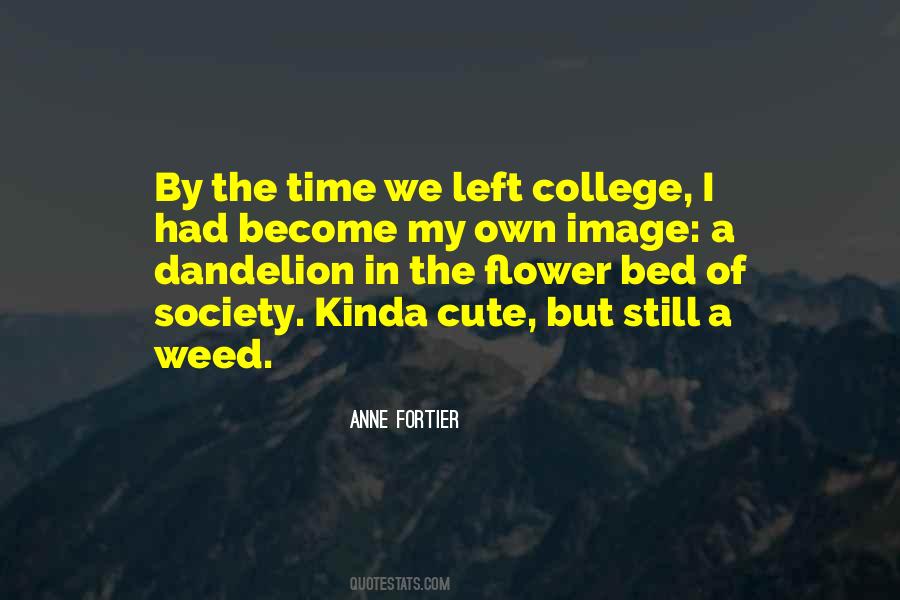 Quotes About A Weed #1808119