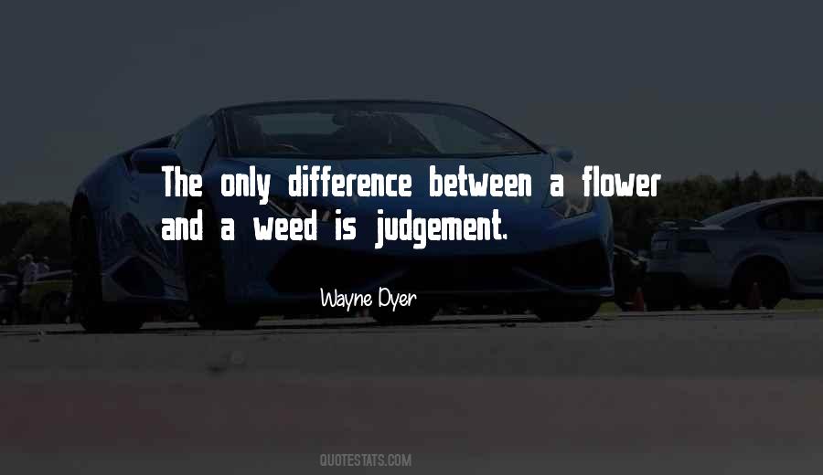 Quotes About A Weed #978598