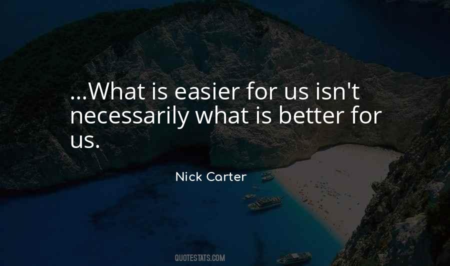 What Is Better Quotes #1317851