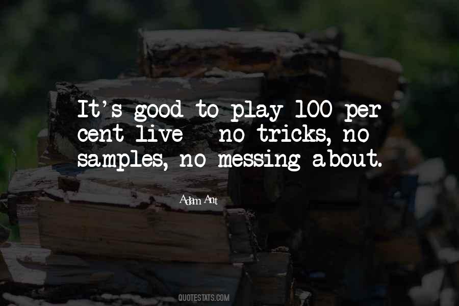 Quotes About Messing Up A Good Thing #1285637