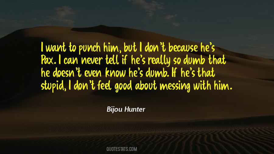 Quotes About Messing Up A Good Thing #937432