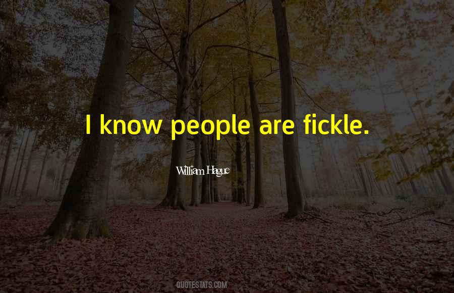 Quotes About Fickle #307516 Quotes About Fickle #307516