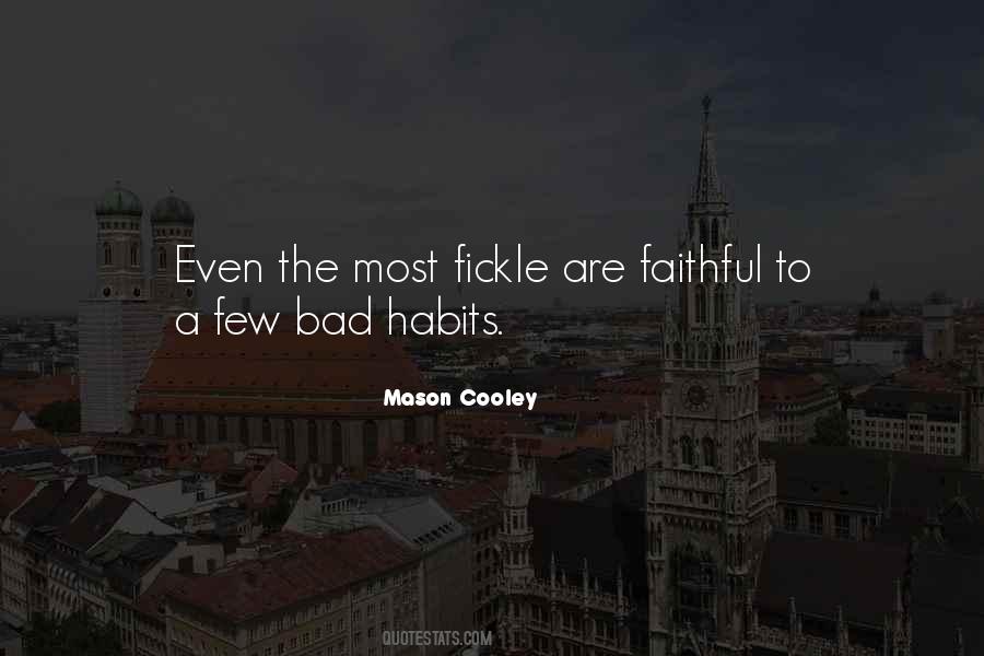 Quotes About Fickle #649761 Quotes About Fickle #649761
