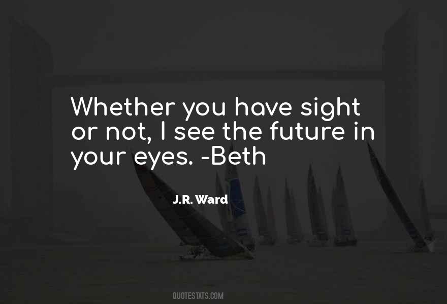 Quotes About See The Future #1503974