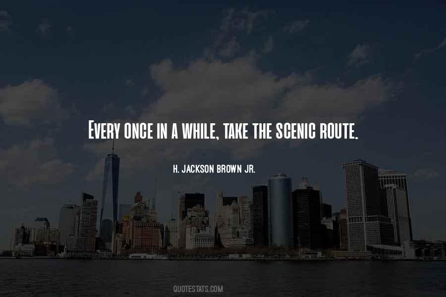 Quotes About The Scenic Route #93424
