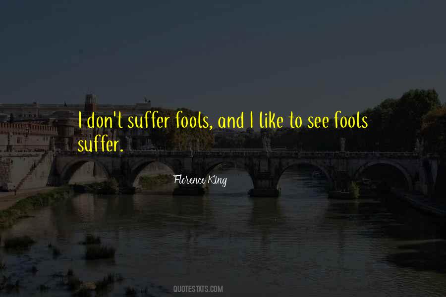 Quotes About Fools #1765253