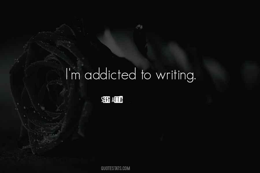 Quotes About Addicted To #1015904