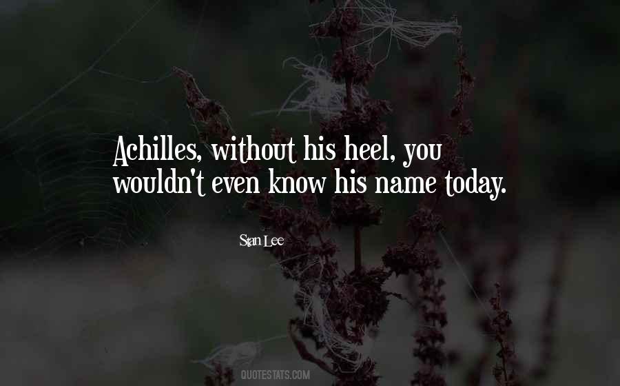 Quotes About Achilles Heel #1581941