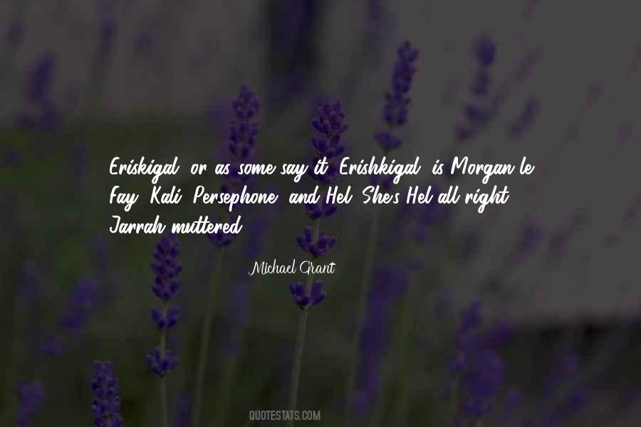 Quotes About Morgan Le Fay #1645036