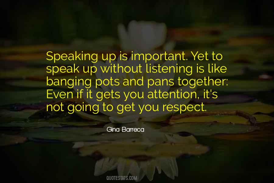 Quotes About Attention And Respect #158537