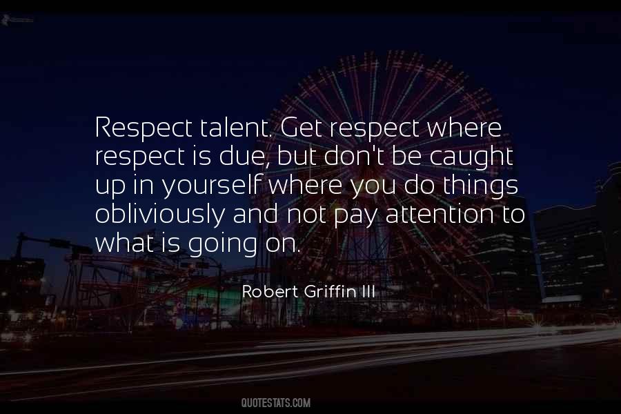 Quotes About Attention And Respect #1640748
