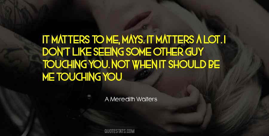 Quotes About Touching #1187288