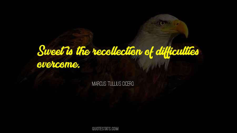 Quotes About Overcoming Difficulty #1344435